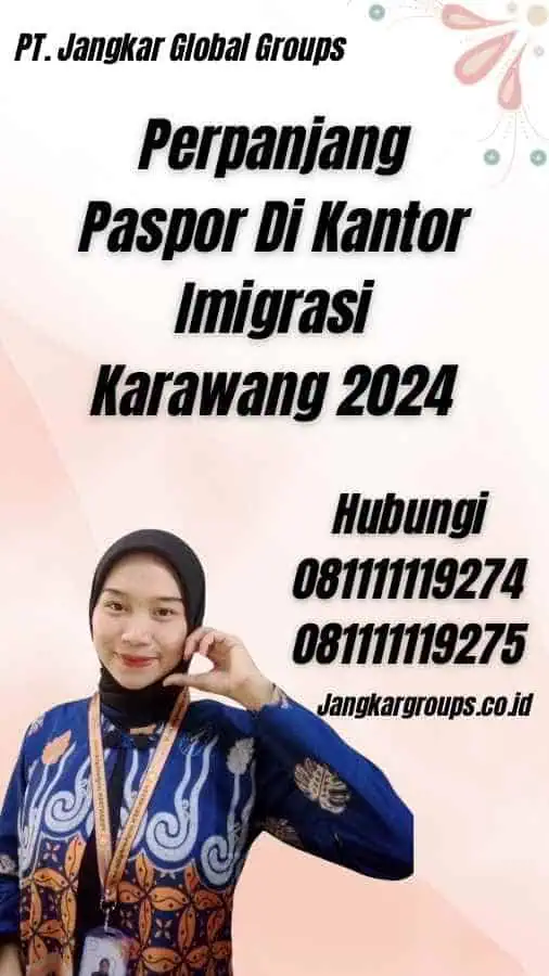 Perpanjang Paspor Di Kantor Imigrasi Karawang 2024