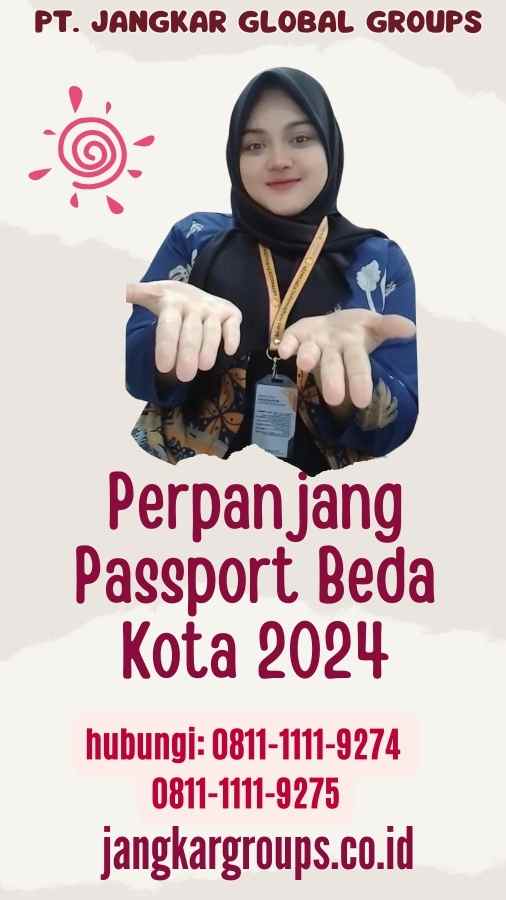 Perpanjang Passport Beda Kota 2024