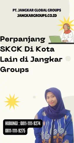 Perpanjang SKCK Di Kota Lain di Jangkar Groups