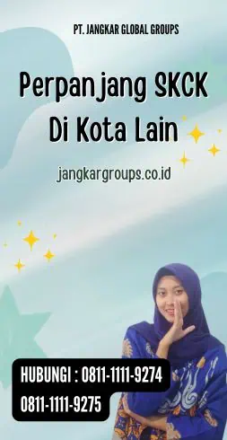 Perpanjang SKCK Di Kota Lain