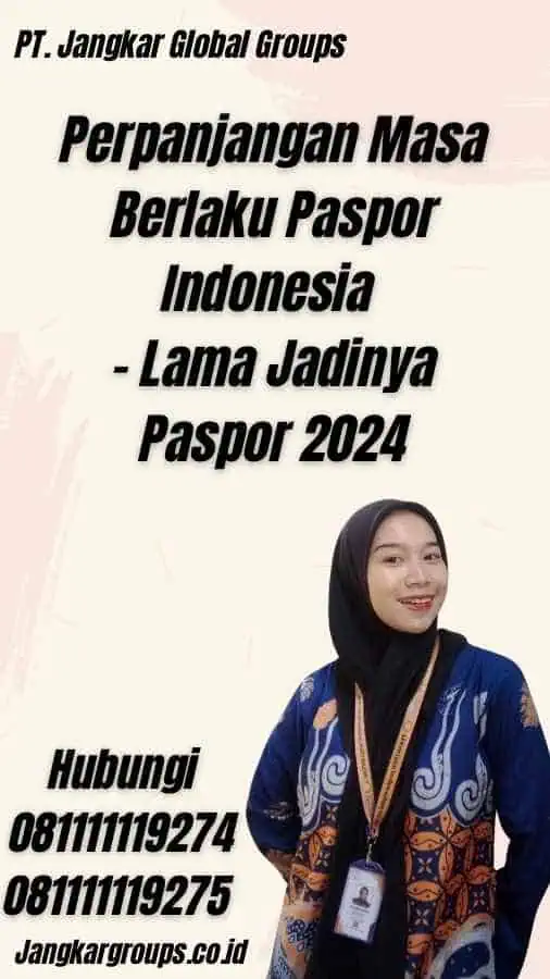 Perpanjangan Masa Berlaku Paspor Indonesia - Lama Jadinya Paspor 2024