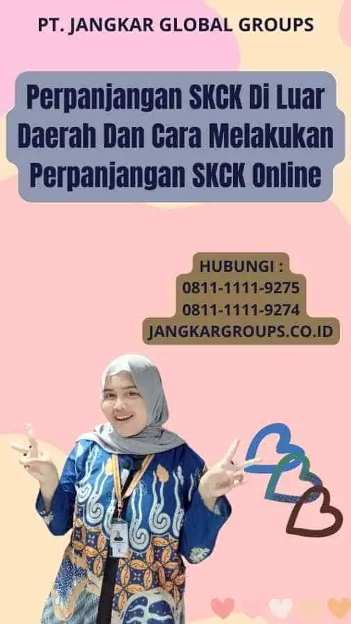 Perpanjangan SKCK Di Luar Daerah Dan Cara Melakukan Perpanjangan SKCK Online