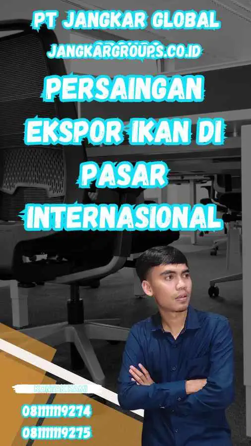 Persaingan Ekspor Ikan di Pasar Internasional - Nilai Ekspor Ikan Indonesia