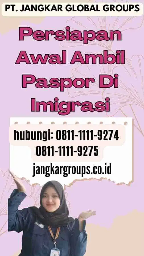 Persiapan Awal Ambil Paspor Di Imigrasi