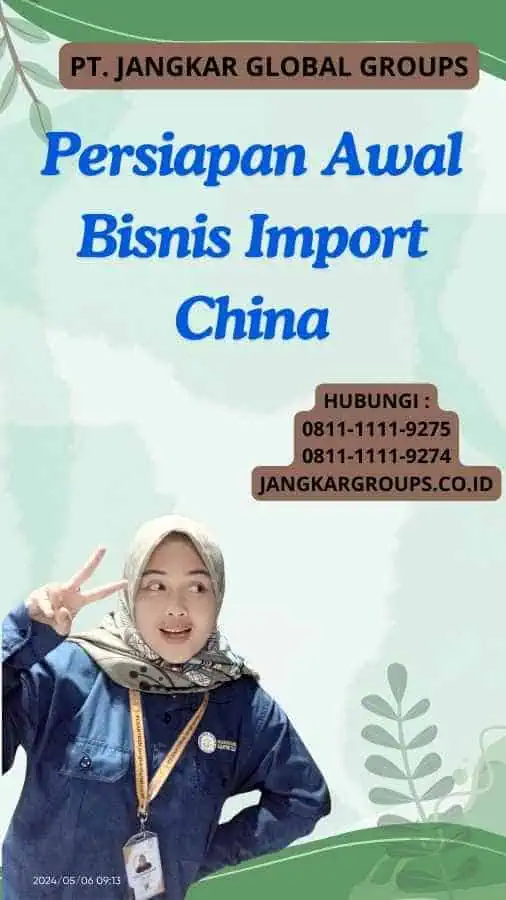 Persiapan Awal Bisnis Import China