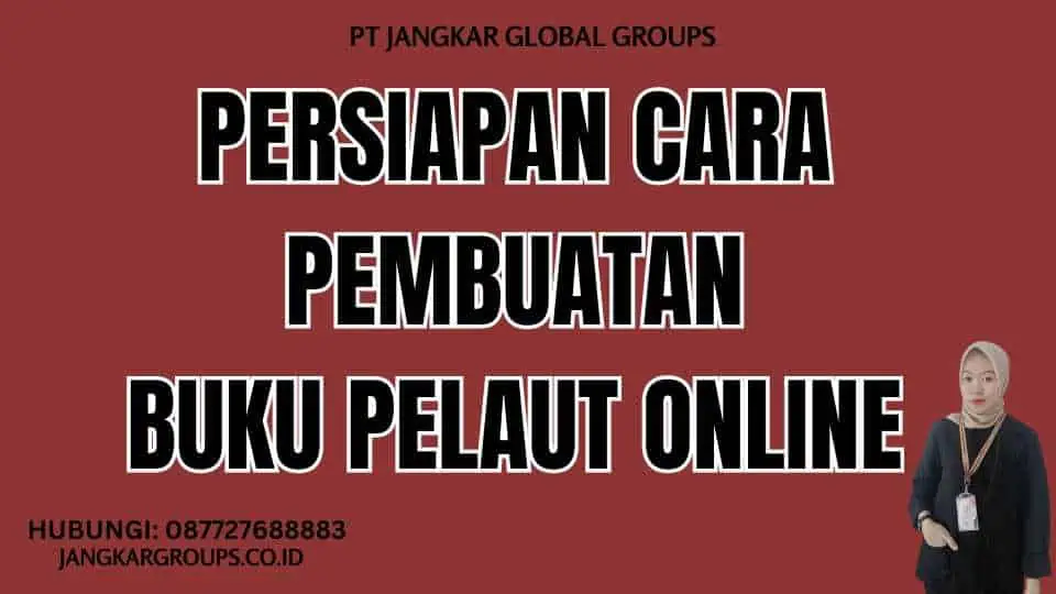 Persiapan Cara Pembuatan Buku Pelaut Online