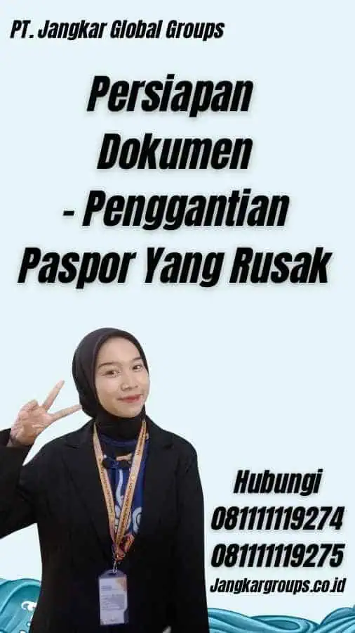 Persiapan Dokumen - Penggantian Paspor Yang Rusak