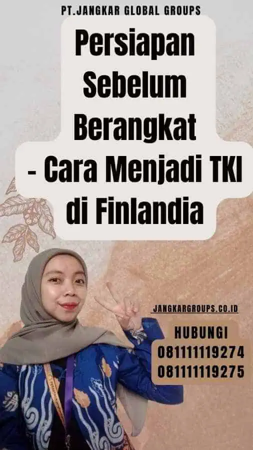 Persiapan Sebelum Berangkat - Cara Menjadi TKI di Finlandia