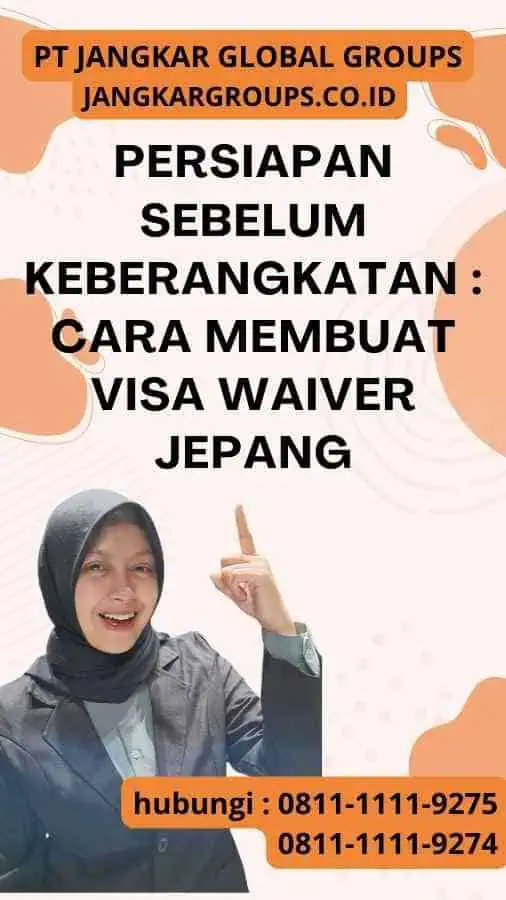 Persiapan Sebelum Keberangkatan Cara Membuat Visa Waiver Jepang