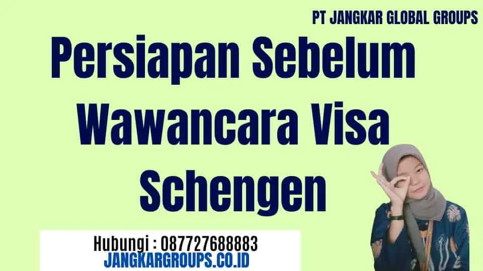 Persiapan Sebelum Wawancara Visa Schengen