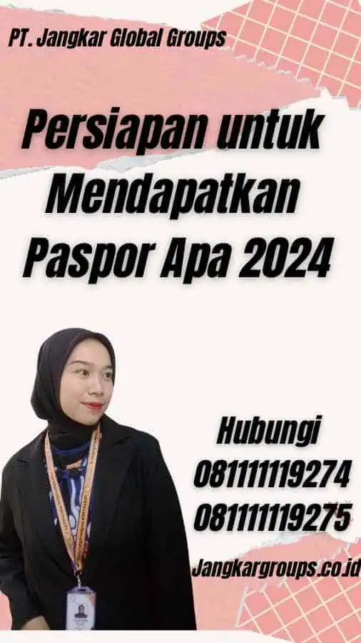 Persiapan untuk Mendapatkan Paspor Apa 2024