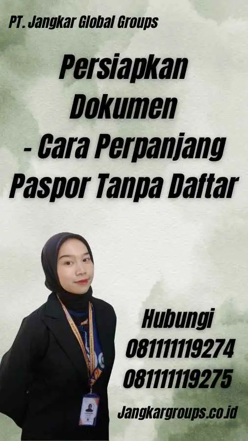 Persiapkan Dokumen - Cara Perpanjang Paspor Tanpa Daftar