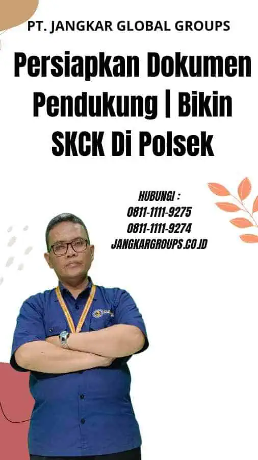 Persiapkan Dokumen Pendukung Bikin SKCK Di Polsek