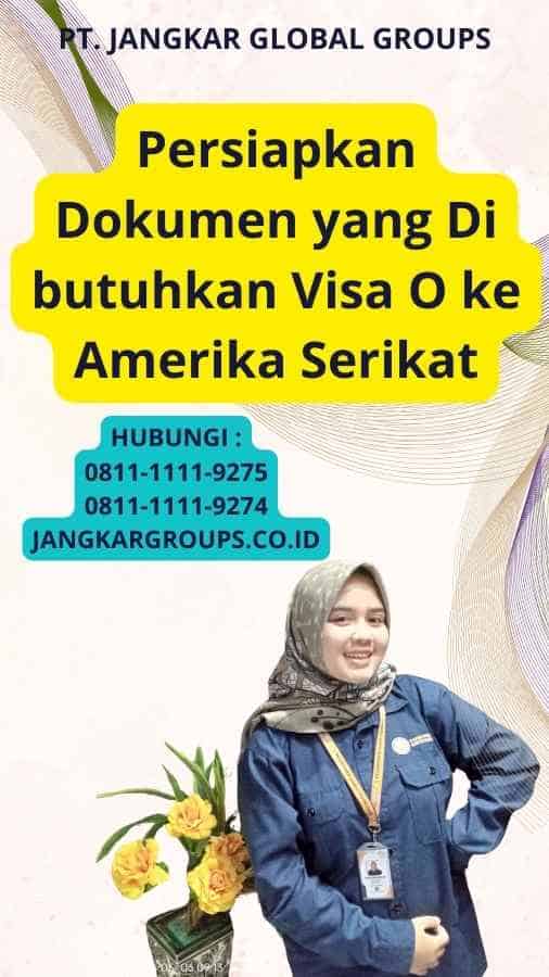 Persiapkan Dokumen yang Di butuhkan Visa O ke Amerika Serikat