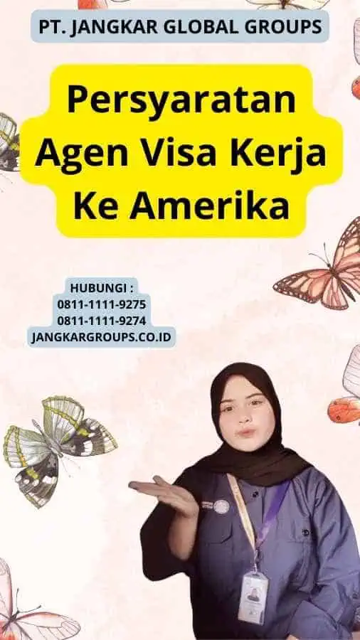 Persyaratan Agen Visa Kerja Ke Amerika