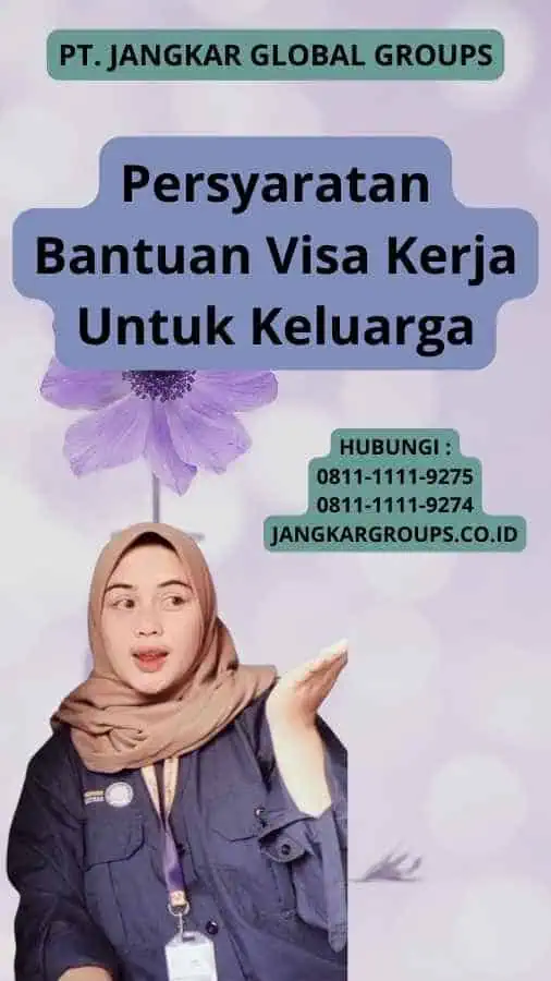 Persyaratan Bantuan Visa Kerja Untuk Keluarga