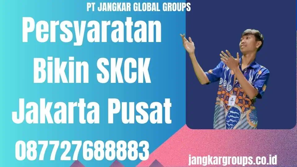 Persyaratan Bikin SKCK Jakarta Pusat