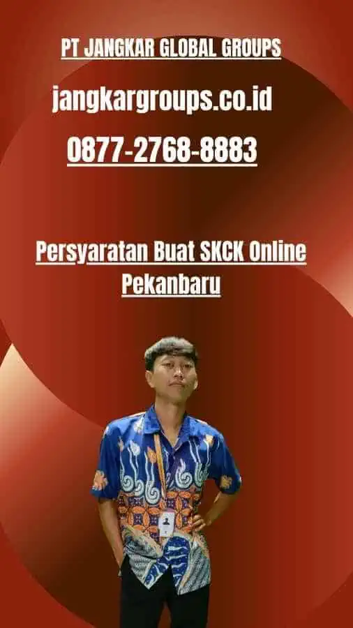 Persyaratan Buat SKCK Online Pekanbaru