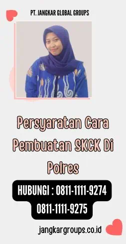 Persyaratan Cara Pembuatan SKCK Di Polres