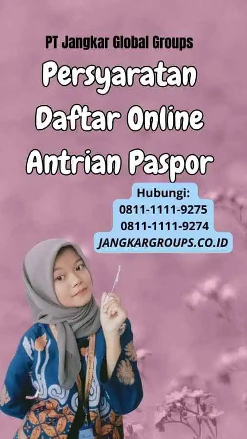 Persyaratan Daftar Online Antrian Paspor