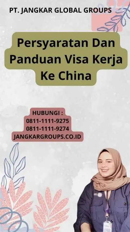 Persyaratan Dan Panduan Visa Kerja Ke China