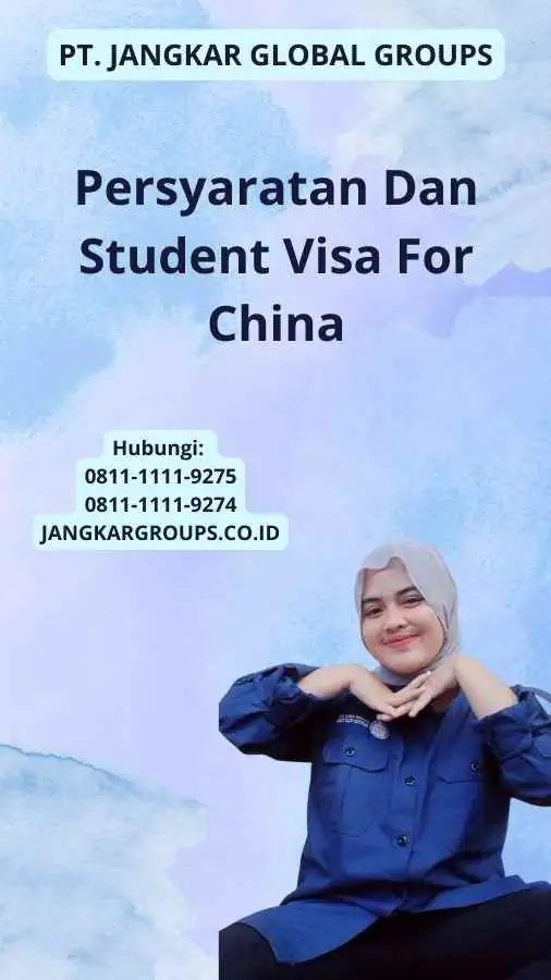 Persyaratan Dan Student Visa For China