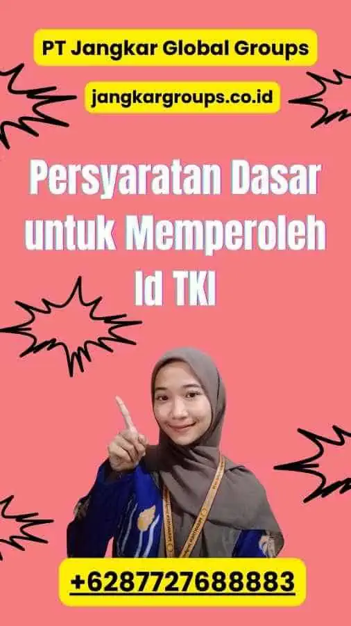 Persyaratan Dasar untuk Memperoleh Id TKI