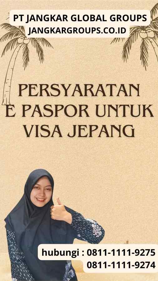 Persyaratan E Paspor Untuk Visa Jepang