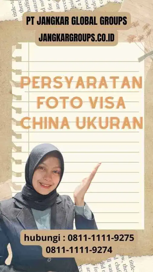 Persyaratan Foto Visa China Ukuran