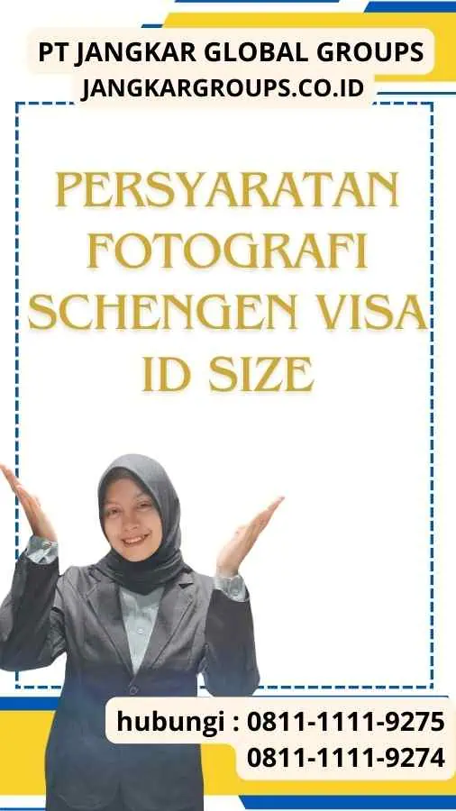 Persyaratan Fotografi Schengen Visa ID Size