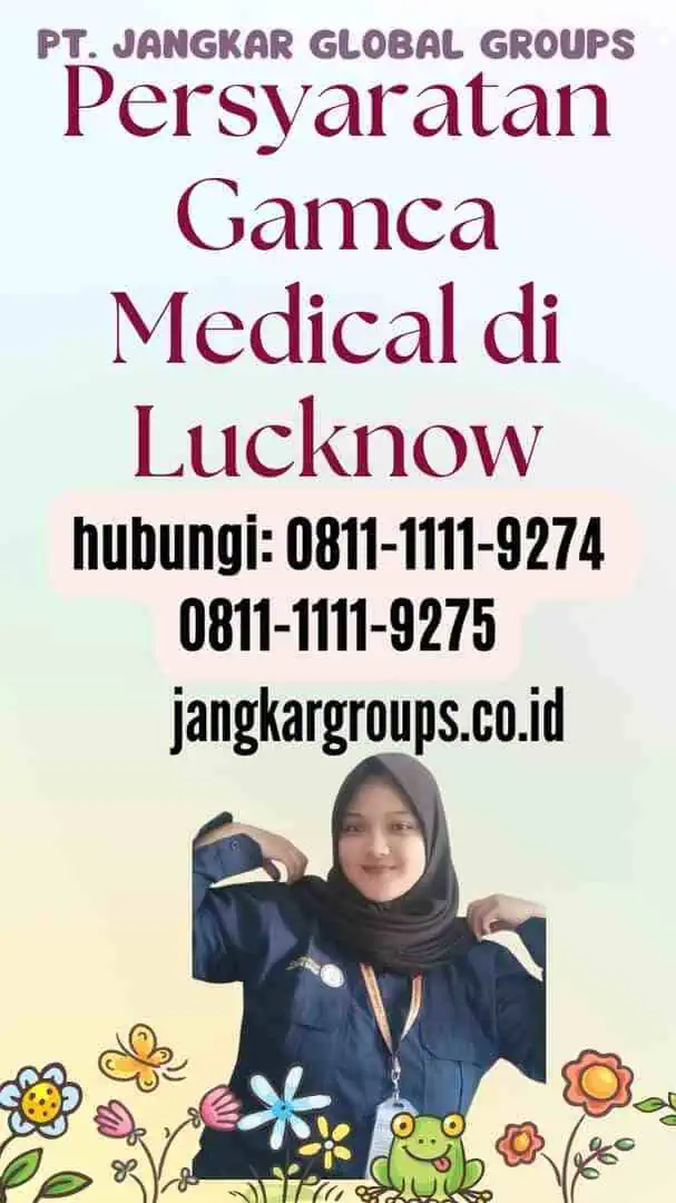 Persyaratan Gamca Medical di Lucknow