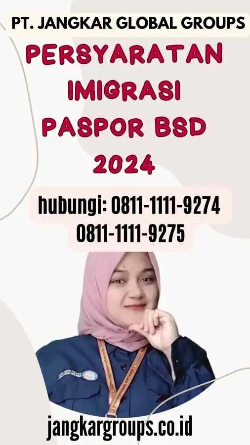 Persyaratan Imigrasi Paspor BSD 2024