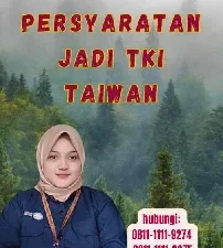 Persyaratan Jadi TKI Taiwan