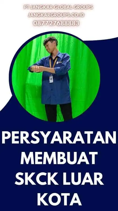 Persyaratan Membuat SKCK Luar Kota