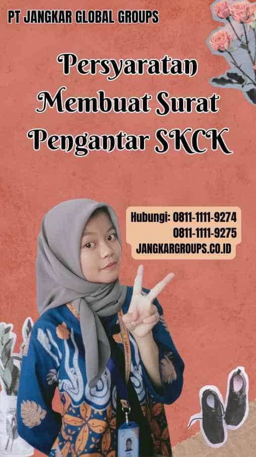 Persyaratan Membuat Surat Pengantar SKCK