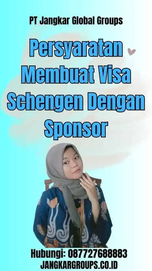 Persyaratan Membuat Visa Schengen Dengan Sponsor