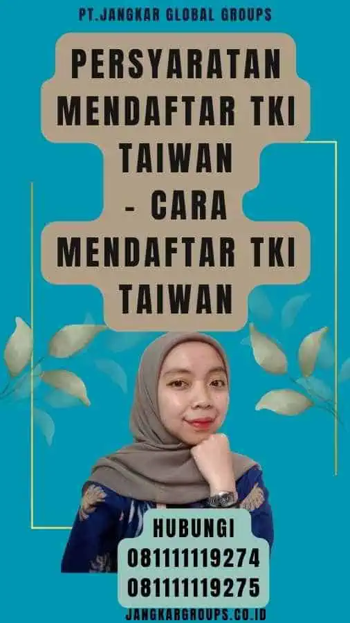 Persyaratan Mendaftar TKI Taiwan - Cara Mendaftar TKI Taiwan