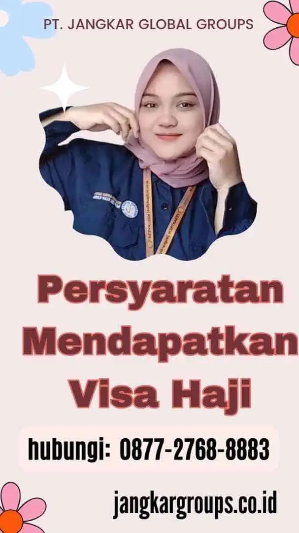 Persyaratan Mendapatkan Visa Haji