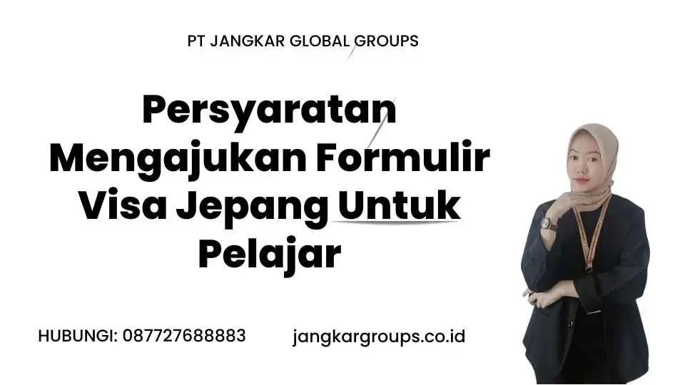 Persyaratan Mengajukan Formulir Visa Jepang Untuk Pelajar