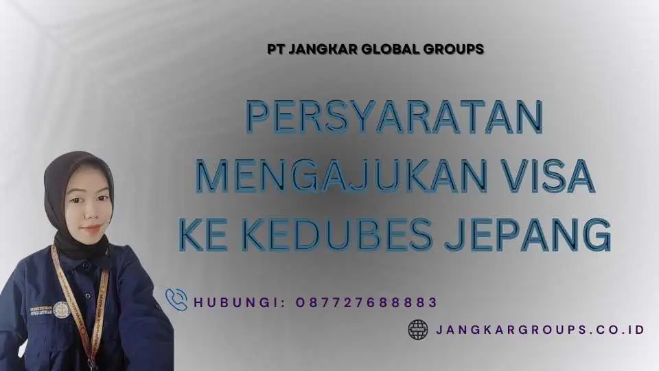 Persyaratan Mengajukan Visa ke Kedubes Jepang