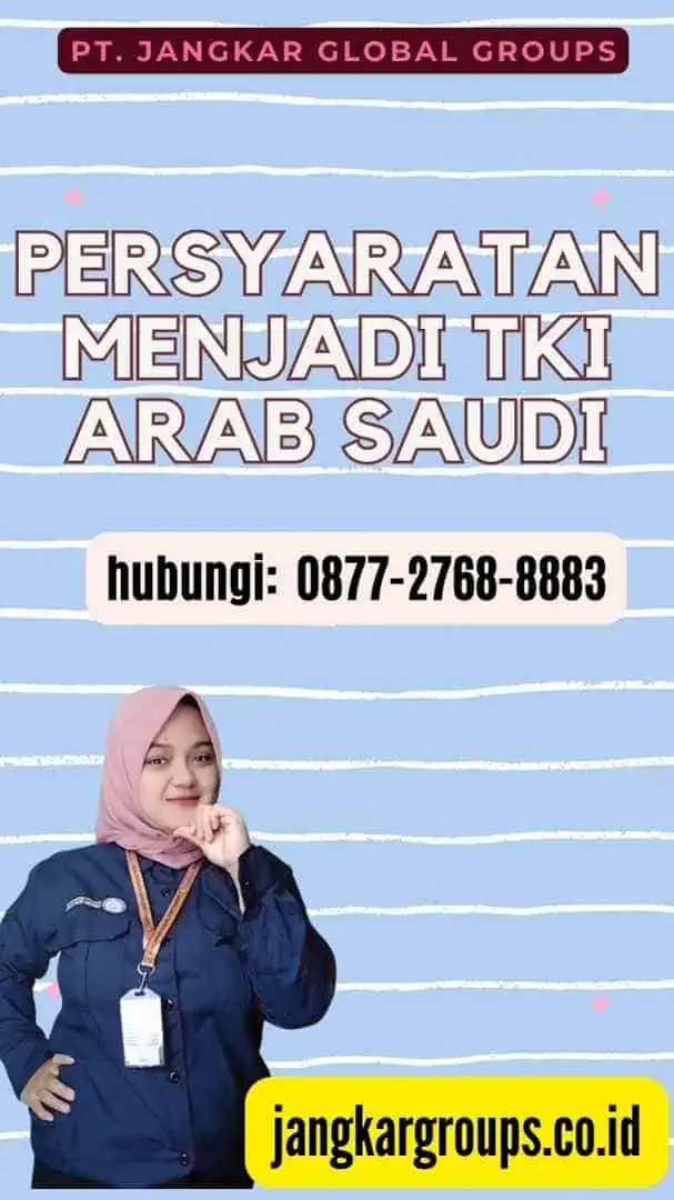 Persyaratan Menjadi TKI Arab Saudi