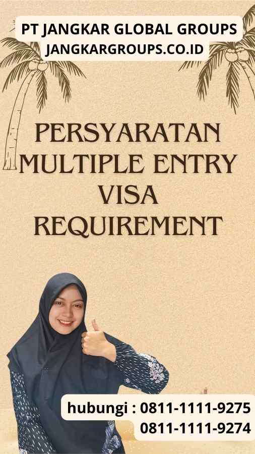 Persyaratan Multiple Entry Visa Requirement