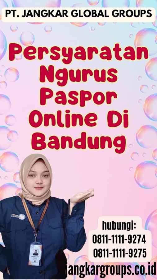 Persyaratan Ngurus Paspor Online Di Bandung