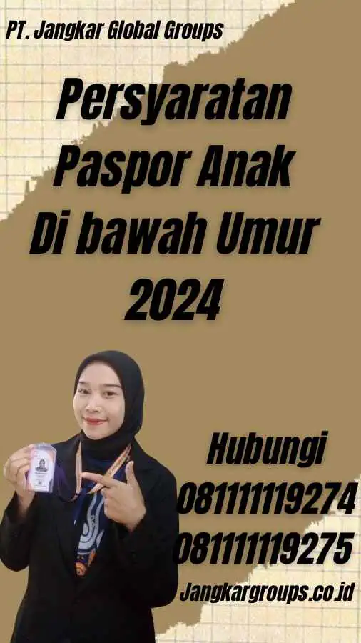 Persyaratan Paspor Anak Di bawah Umur 2024