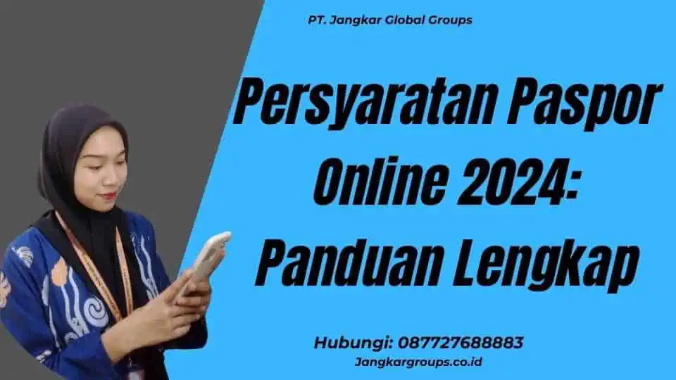 Persyaratan Paspor Online 2024: Panduan Lengkap