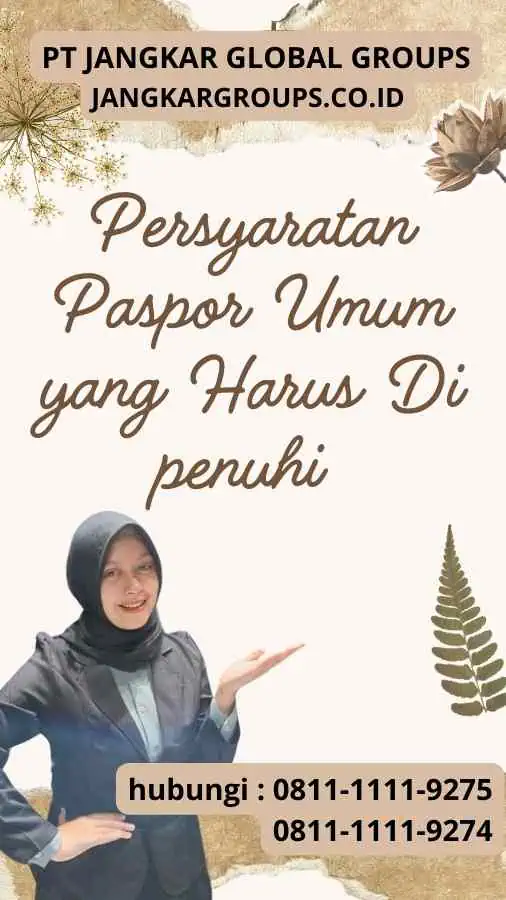 Persyaratan Paspor Umum yang Harus Di penuhi Layanan Bantuan Persyaratan Paspor