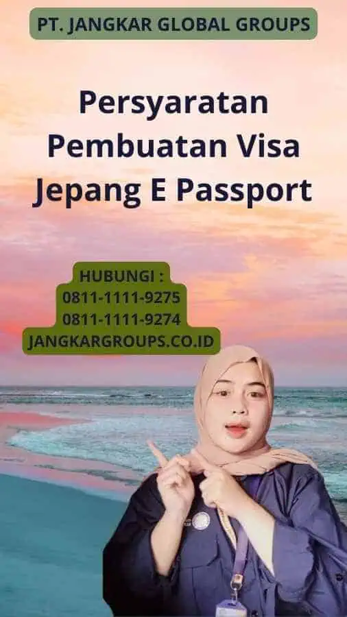 Persyaratan Pembuatan Visa Jepang E Passport