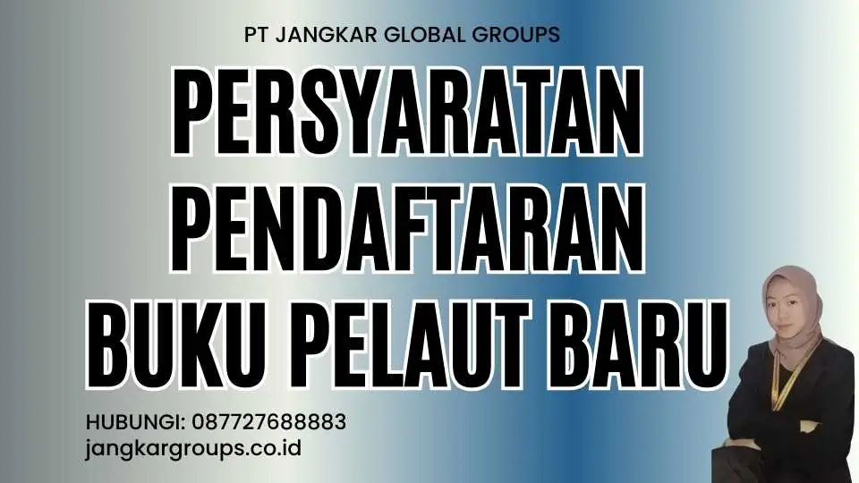 Persyaratan Pendaftaran Buku Pelaut Baru