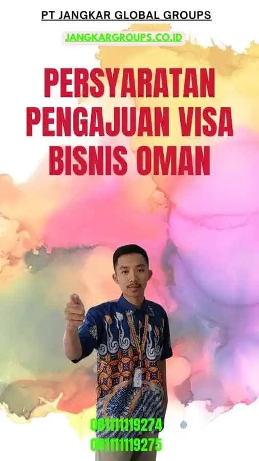 Persyaratan Pengajuan Visa Bisnis Oman