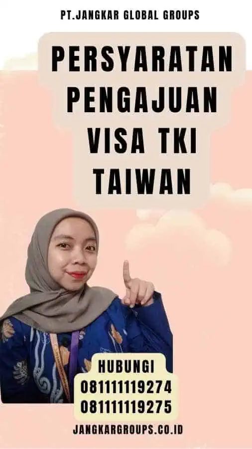 Persyaratan Pengajuan Visa TKI Taiwan